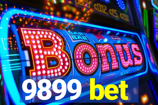 9899 bet